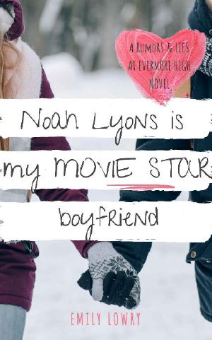 [Rumors and Lies at Evermore High 04] • Noah Lyons Is My Movie Star Boyfriend